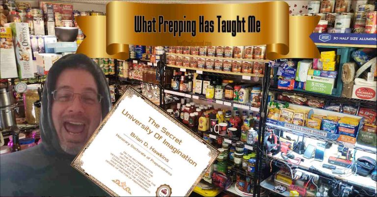 What Prepping Has Taught Me. Was It A Waste Of Time?